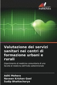 bokomslag Valutazione dei servizi sanitari nei centri di formazione urbani e rurali