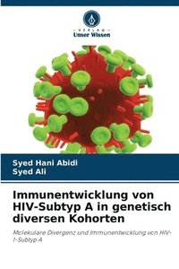 bokomslag Immunentwicklung von HIV-Subtyp A in genetisch diversen Kohorten