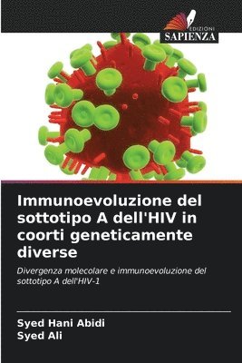 bokomslag Immunoevoluzione del sottotipo A dell'HIV in coorti geneticamente diverse