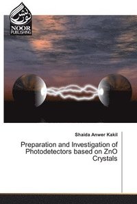 bokomslag Preparation and Investigation of Photodetectors based on ZnO Crystals