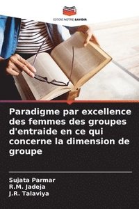 bokomslag Paradigme par excellence des femmes des groupes d'entraide en ce qui concerne la dimension de groupe