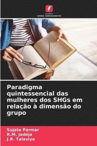 bokomslag Paradigma quintessencial das mulheres dos SHGs em relação à dimensão do grupo