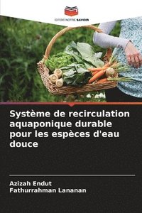 bokomslag Système de recirculation aquaponique durable pour les espèces d'eau douce