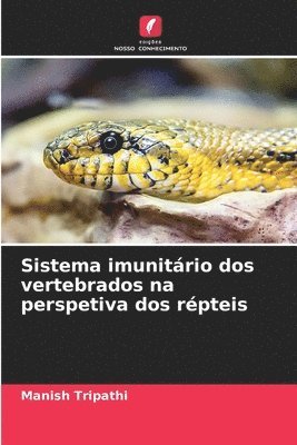 bokomslag Sistema imunitário dos vertebrados na perspetiva dos répteis