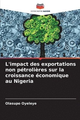 bokomslag L'impact des exportations non pétrolières sur la croissance économique au Nigeria