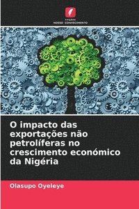 bokomslag O impacto das exportações não petrolíferas no crescimento económico da Nigéria