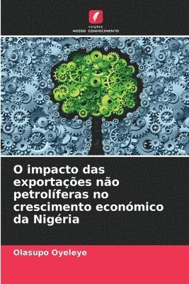 Olasupo Oyeleye - O impacto das exportações não petrolíferas no crescimento económico da Nigéria, Häftad