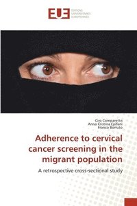 bokomslag Adherence to cervical cancer screening in the migrant population