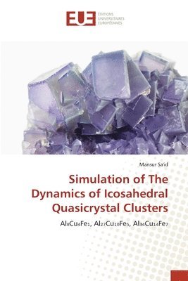 bokomslag Simulation of The Dynamics of Icosahedral Quasicrystal Clusters