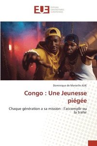 bokomslag Congo: Une Jeunesse piégée