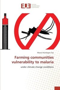 bokomslag Farming communities vulnerability to malaria