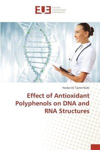 bokomslag Effect of Antioxidant Polyphenols on DNA and RNA Structures