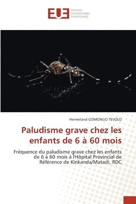 bokomslag Paludisme grave chez les enfants de 6 à 60 mois