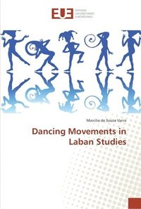 bokomslag Dancing Movements in Laban Studies
