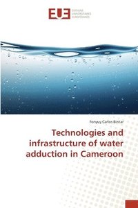 bokomslag Technologies and infrastructure of water adduction in Cameroon