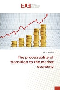 bokomslag The processuality of transition to the market economy