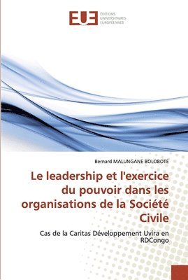 Le leadership et l'exercice du pouvoir dans les organisations de la Socit Civile 1