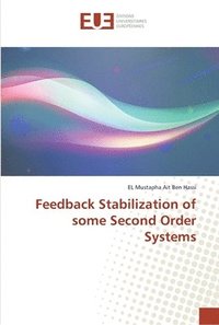 bokomslag Feedback Stabilization of some Second Order Systems