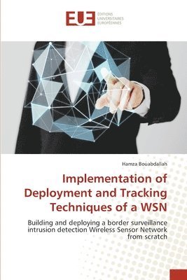 Implementation of Deployment and Tracking Techniques of a WSN 1