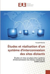 bokomslag Etudes et realisation d'un systeme d'interconnexion des sites distants