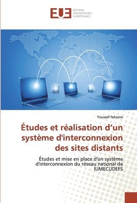 Etudes et realisation d'un systeme d'interconnexion des sites distants 1