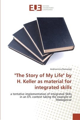 bokomslag The Story of My Life by H. Keller as material for integrated skills