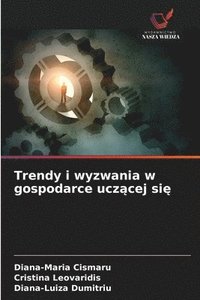 bokomslag Trendy i wyzwania w gospodarce ucz?cej si?