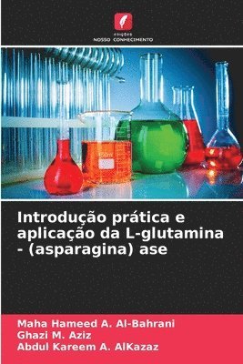 bokomslag Introdução prática e aplicação da L-glutamina - (asparagina) ase