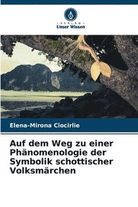 bokomslag Auf dem Weg zu einer Phänomenologie der Symbolik schottischer Volksmärchen