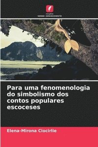 bokomslag Para uma fenomenologia do simbolismo dos contos populares escoceses