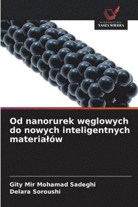 bokomslag Od nanorurek w?glowych do nowych inteligentnych materialów