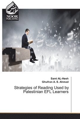 Strategies of Reading Used by Palestinian EFL Learners 1