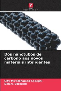 bokomslag Dos nanotubos de carbono aos novos materiais inteligentes