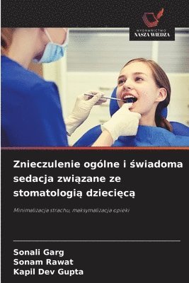 Znieczulenie ogólne i świadoma sedacja związane ze stomatologią dziecięcą