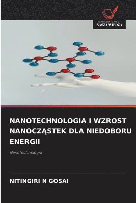 Nanotechnologia I Wzrost NanoczĄstek Dla Niedoboru Energii