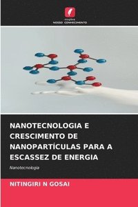bokomslag Nanotecnologia E Crescimento de Nanopartículas Para a Escassez de Energia