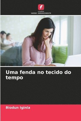 Biodun Iginla - Uma fenda no tecido do tempo, Häftad
