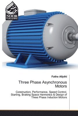 Fathe Allythi - Three Phase Asynchronous Motors, Häftad