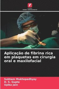 bokomslag Aplicação de fibrina rica em plaquetas em cirurgia oral e maxilofacial