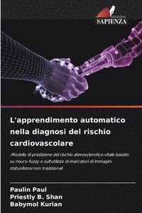 bokomslag L'apprendimento automatico nella diagnosi del rischio cardiovascolare