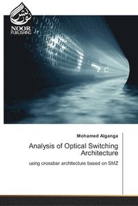 bokomslag Analysis of Optical Switching Architecture