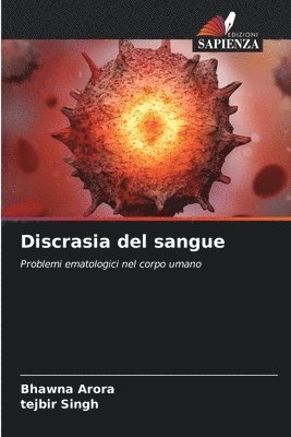 Bhawna Arora, Tejbir Singh - Discrasia del sangue, Häftad