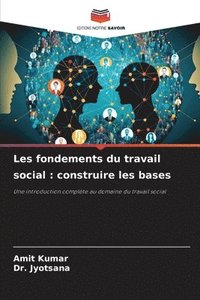 bokomslag Les fondements du travail social: construire les bases