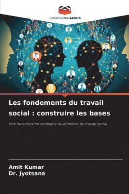 bokomslag Les fondements du travail social: construire les bases