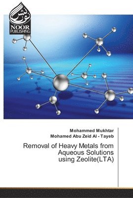 Removal of Heavy Metals from Aqueous Solutions using Zeolite(LTA) 1