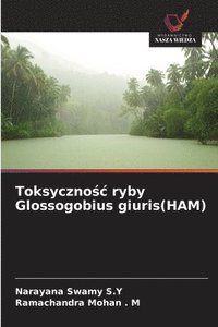 bokomslag Toksyczno?c ryby Glossogobius giuris(HAM)