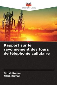 bokomslag Rapport sur le rayonnement des tours de téléphonie cellulaire