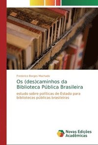 bokomslag Os (des)caminhos da Biblioteca Pblica Brasileira
