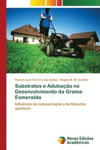 bokomslag Substratos e Adubao no Desenvolvimento da Grama Esmeralda