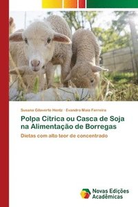 bokomslag Polpa Citrica ou Casca de Soja na Alimentacao de Borregas